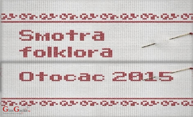 Poziv za sudjelovanje na Smotri folklora Otočac 2015