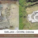 Izložba "Smiljan-Čovini",Crikvine - 10 godina arheološkog istraživanja