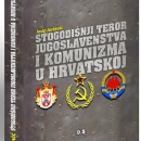Stogodišnji teror jugoslavenstva i komunizma u Hrvatskoj