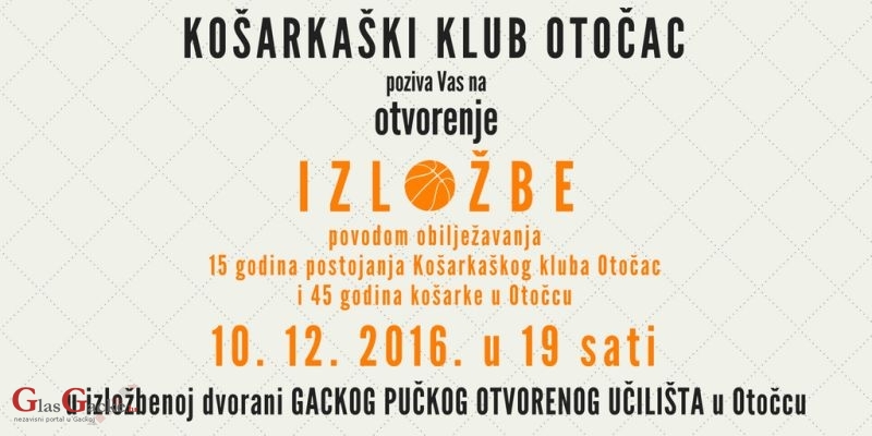 Večeras izložba - 15. godišnjica KK Otočac i 45 godina košarke u Otočcu