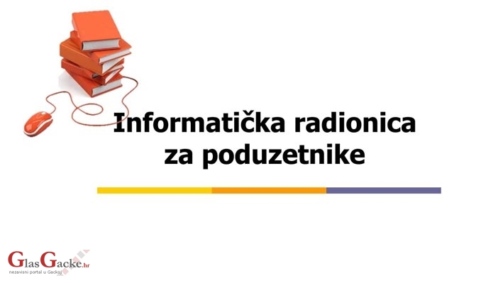 Informatička radionica za poduzetnike Informatička radionica za poduzetnike