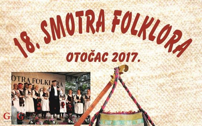 Sve je spremno i za 18. Smotru folklora Otočac 2017.!