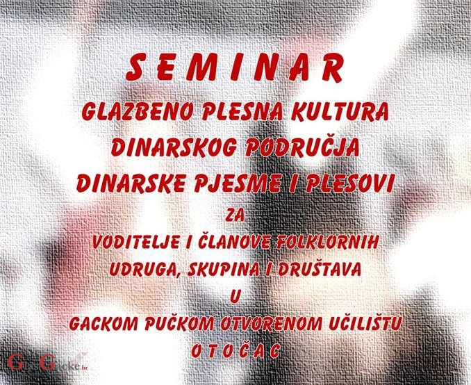 Seminar Dinarske pjesme i plesovi - u Otočcu Seminar Dinarske pjesme i plesovi - u Otočcu