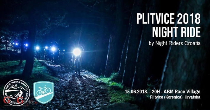 Plitvice 2018 Night Ride  - 15. lipnja