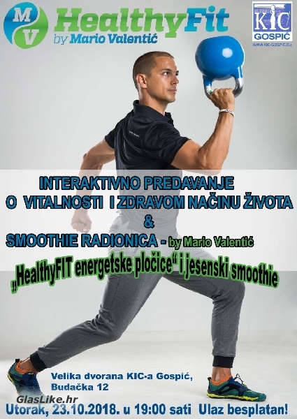 „HealthyFit by Mario Valentić“ - interaktivno predavanje o vitalnosti i zdravom načinu života i smoothie radionica „HealthyFit by Mario Valentić“ - interaktivno predavanje o vitalnosti i zdravom načinu života i smoothie radionica