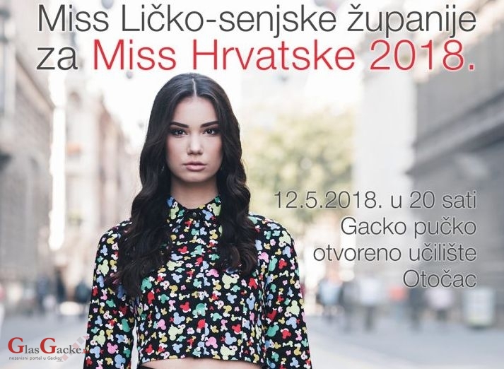 Izbor za Miss Ličko-senjske županije u Otočcu 12.svibnja Izbor za Miss Ličko-senjske županije u Otočcu 12.svibnja
