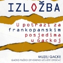 U potrazi za frankopanskima posjedima u Gackoj - izložba