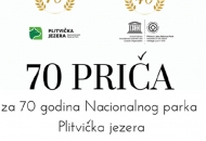70 priča za 70 godinja NP Plitvička jezera 70 priča za 70 godinja NP Plitvička jezera