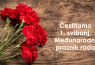 Čestitamo Vam 1. svibnja, Međunarodni praznik rada!