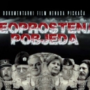 Dokumentarni film “Neoproštena pobjeda” redatelja i scenarista Nenada Piskača