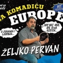 Stand-up komedija Željka Pervana „Na komadiću Europe“